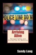 Arriving Alive: Personal Safety and Driving Tips for Motorists