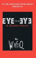 Eye For An Eye: A Ghetto Novel