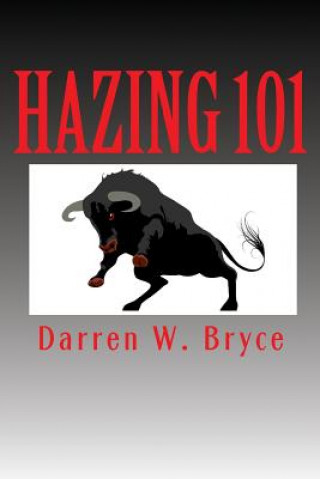 Hazing 101: How We Did It and Why We Did It
