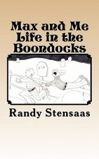 Max and Me Life in the Boondocks