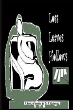 Loss Leaves Hollows