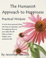 The Humanist Approach to Happiness: Practical Wisdom