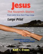 Jesus - The Nazareth Stories Large Print: From John to Mystery
