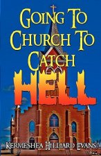 Going To Church To Catch Hell