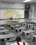 Approaching 100 Percent: Learning for All through Brain Science, Data, Policy, and Organizational Change