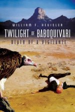 Twilight Of Baboquivari: Death of a Vigilante