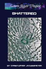 Shattered