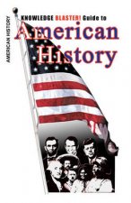 Knowledge BLASTER! Guide to American History