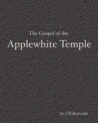 The Gospel of the Applewhite Temple: The Apocalypse Cycle: Part II