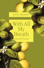 With All My Breath: Selected Poems