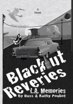 Blackout Reveries: L.A. Memories