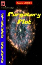Purgatory Plot: Agents of ISIS, Book 6
