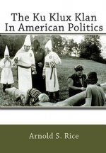 The Ku Klux Klan In American Politics