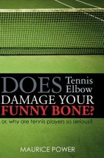 Does Tennis Elbow Damage Your Funny Bone?: or, why are tennis players so serious?