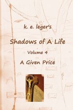 Shadows of A Life: A Given Price