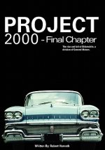 Project 2000 - Final Chapter: The Rise and Fall of Oldsmobile Division of General Motors