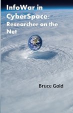Infowar in Cyberspace: Researcher on the Net