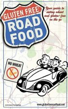 Gluten Free Road Food: Your guide to eating wheat and gluten-free on the go.