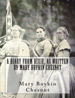 A Diary From Dixie, As Written By Mary Boykin Chesnut