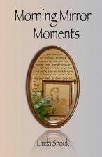 Morning Mirror Moments: Discovering the Freedom of Seeing Yourself as God Sees You