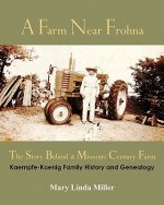 A Farm Near Frohna: The Story Behind a Missouri Century Farm
