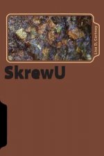 SkrewU: What would you do?