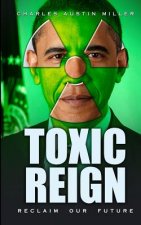 Toxic Reign: Reclaim Our Future