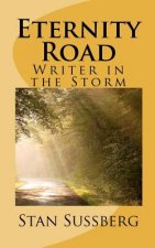 Eternity Road: Writer in the Storm