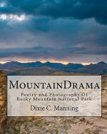 MountainDrama: Poetry and Photography of Rocky Mountain National Park