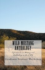 Wild Mustang Anthology: Experiments in Writing and Publishing at WNMU