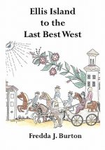 Ellis Island to the Last Best West