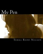 My Pen: Poems by PT Wilker