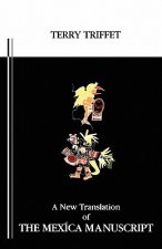 The Mexica Manuscript: A new Translation