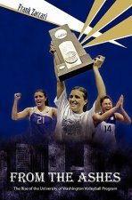 From The Ashes: The Rise of the University of Washington Volleyball Program