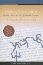 Inviting Everyone: Healing Healthcare Through Positive Deviance