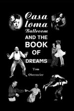 The Casaloma Ballroom and The Book of Dreams