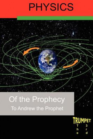 Physics of the Prophecy: The Third Trumpet