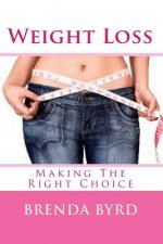 Weight Loss: Making The Right Choice