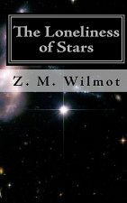 The Loneliness of Stars: (Second Edition)