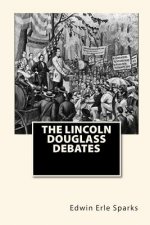 The Lincoln Douglass Debates