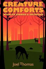 Creature Comforts: Wildlife Stories & Solutions