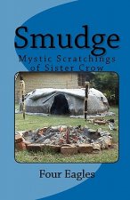 Smudge: Mystic Scratchings of Sister Crow