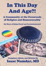 In This Day and Age?!: A Community at the Crossroads of Religion and Homosexuality