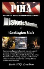 PIHA Paranormal Investigations of Historic America: Historic Haunting of Washington State