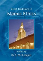 Great Traditions in Islamic Ethics: Islamic Ethics