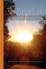 The Way of Love: A Practical Approach to Spiritual Awakening