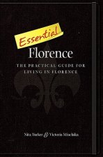 Essential Florence: A Practical Guide for Living in Florence
