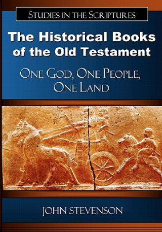 The Historical Books of the Old Testament: One God, One People, One Land