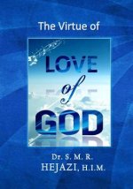 The Virtue of Love of God: Comparative Moral virtue Theory