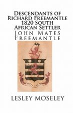 Descendants of Richard Freemantle -1820 South African Settler: John Mates Freemantle
